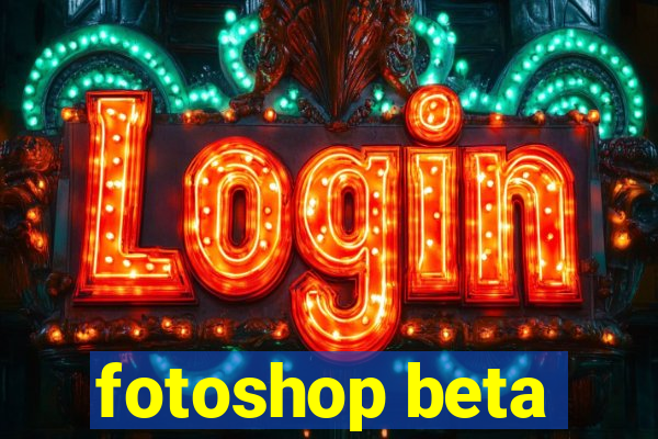 fotoshop beta